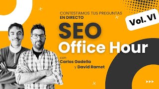 🔴DIRECTO🔴 SEO  Las migraciones SEO  SEO Office Hour Vol VI [upl. by Tutto]