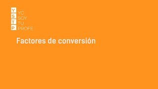 Factores de conversión I Videotutorial [upl. by Elisa]