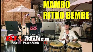 Mambo Ritmo Bembe  DjMilton Peru [upl. by Salema]