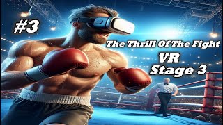 The Thrill of The Fight VR gameplay stage 3VR boxing game  vrboxing  quest3vr  vrgames [upl. by Halyk326]