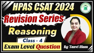 HPAS CSAT 2024  Revision Series  Reasoning  Exam Level Questions  Class4  Civilstap Himachal [upl. by Voltz]