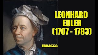 ¿Quién fue Leonhard Euler Vida y obra del gran matemático suizo [upl. by Naiviv]