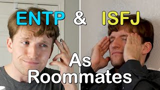 ENTP and ISFJ as Roommates [upl. by Algernon]