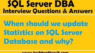 SQL Server DBA Interview Questions  When should we update Statistics on SQL Server Database and why [upl. by Noryb]