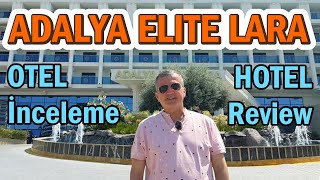 Adalya Elite Lara Antalya  Otel İncelemesi  Hotel Review [upl. by Aikym]