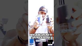 Mont Blanc Explorer vs Explorer Ultra Blue fragrance cologne fragrancereview shortvideo shorts [upl. by Ahsias549]