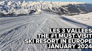 Les 3 Vallées  The 1 MUSTVISIT European Ski Resort  January 2024 [upl. by Dulcy]