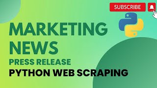 How to scrape marketing news and press releases using python [upl. by Mitchell917]