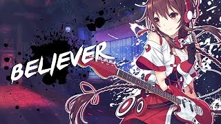 Nightcore  Believer Rock Version  Lyrics [upl. by Rufe]