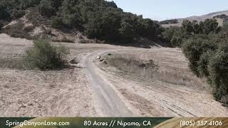 680 Spring Canyon Lane  80 Acres  Nipomo CA [upl. by Chilson]