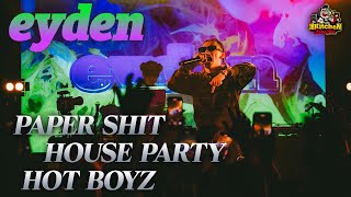 eyden  PAPER SHIT  HOUSE PARTY  HOT BOYZ【漢 Kitchen LIVE Fes】 [upl. by Erlene]