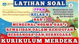 Latihan Soal PPKN Kelas 6 Bab 3 Mengenal Norma Hak dan Kewajiban dalam Kehidupan berbangsa [upl. by Addison]