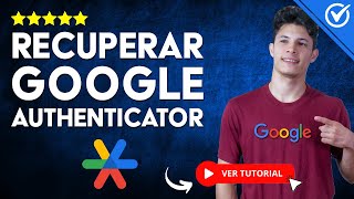 Cómo RECUPERAR GOOGLE AUTHENTICATOR  🔐 Perdí el Autenticador de Google 🔐 [upl. by Chester]