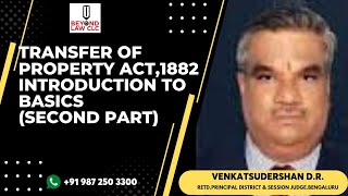 Transfer of property Act 1882 Introductions to Basics Second Part Venkatasudharshan DR [upl. by Sewoll265]