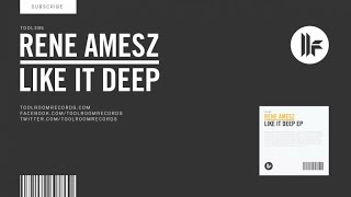 Rene Amesz  Like It Deep [upl. by Cammi736]