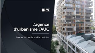 L’agence d’urbanisme l’AUC livre sa vision de la ville du futur [upl. by Aiclid227]