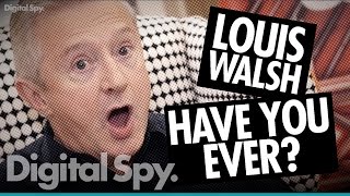 Have You Ever Louis Walsh lets rip on Cheryl Simon Cowell and Dannii Minogue [upl. by Eletnahs]