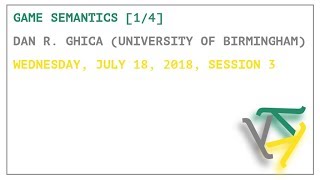 Game Semantics 14  Dan R Ghica  OPLSS 2018 [upl. by Lagasse566]