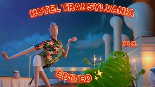 Hotel Transylvania but I edited the parts that made me laugh Part 3 [upl. by Whallon]