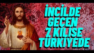 İNCİLDE GEÇEN 7 KİLİSE TÜRKİYEDE [upl. by Kallista]