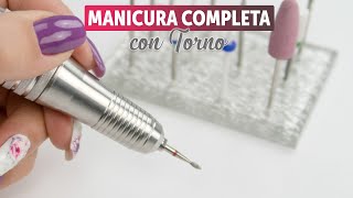 Manicura completa con torno  Manicura24 [upl. by Libre]