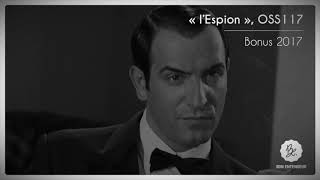 Bon Entendeur  quotlEspionquot OSS 117 Mixtape Bonus [upl. by Esorrebma]