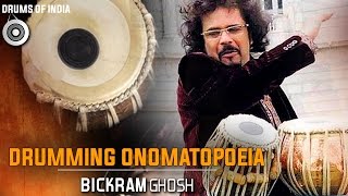 Drumming Onomatopoeia  Bickram’s favorite story in Drumatic Way  Bickram Ghosh  Drums of India [upl. by Lovel]