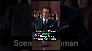 Scent of a Woman Speech 3 Things Young Men Need scentofawoman shorts [upl. by Einot]