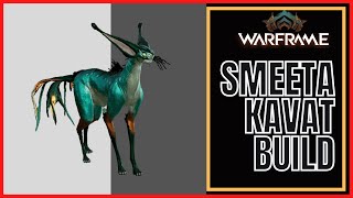 Warframe 2023 Smeeta Kavat Build [upl. by Eletnahc]