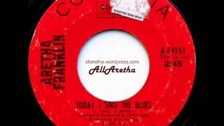 Aretha Franklin  Today I Sing The Blues  People  7″  1969 [upl. by Natica]