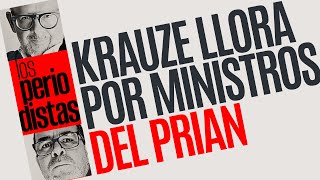 Análisis ¬ Krauze llora por los 8 ministros del PRIAN [upl. by Deste]