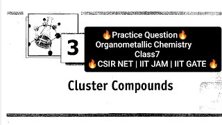 Practice Question  Organometallic Chemistry  Ajai Kumar  Chapter 3  Cluster Compounds [upl. by Ailaza700]