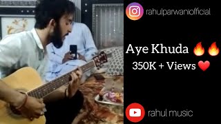 Aye Khuda Murder 2  Unplugged  By Rahul [upl. by Ettelra]