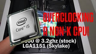 Skylake NonK CPU Overclocking with an i56500 Legit [upl. by Akiemat134]