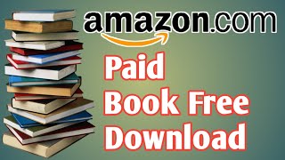 How To Download Amazon paid book 100 For free ।। অ্যামাজন এর বই ফ্রী তে ডাউনলোড করুন। Amazon Kindle [upl. by Lonni]