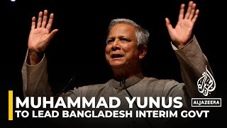 Nobel laureate Muhammad Yunus to lead Bangladesh interim government [upl. by Teleya140]