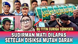 TRAGIS SUDIRMAN MATI DILAPAS MUTAH DARAH SETELAH DISIKSA [upl. by Survance]