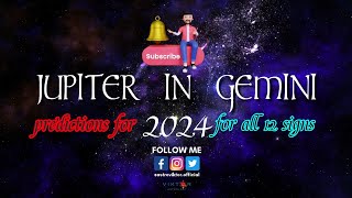 Jupiter in Gemini  Predictions for 2024  For all 12 Zodiac Signs [upl. by Novello]