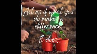 Act as if what you do makes a difference [upl. by Julie]