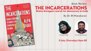 The Incarcerations Bhima Koregaon search for democracy in India  Book Review by Dr JN Manokaran [upl. by Neelloj]