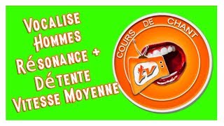 Vocalise Vitesse Moyenne  Hommes  Résonance amp Détente  Cours de Chant [upl. by Auhsej962]