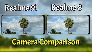 Realme 9i VS Realme 8 Camera Comparison  Realme 9i Camera Review Realme 9i Review [upl. by Kusin323]