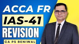 ACCA FR IAS 41 Revision  ACCA Financial Reporting  CA PS Beniwal [upl. by Oakie]