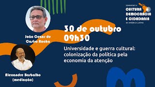 Universidade e guerra cultural colonização da política pela economia da atenção [upl. by Sirak]