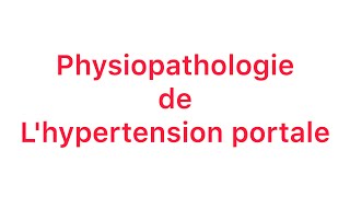 📍 Comprendre la Physiopathologie de Lhypertension portale en 30 min  🔥 [upl. by Sayce]