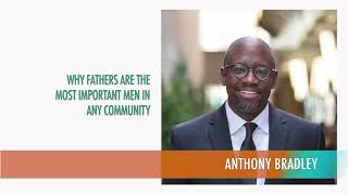 Why fathers are the most important men in any community Anthony Bradley [upl. by Anahsal]