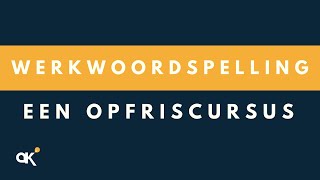 Werkwoordspelling een opfriscursus [upl. by Asiaj]