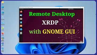 How to Configure XRDP to use the GNOME Desktop Environment on Ubuntu  Debian [upl. by Asilim]