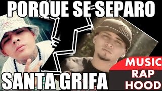 ¿ Porque se separo Santa Grifa  MUSICRAPHOOD [upl. by Ojillib208]