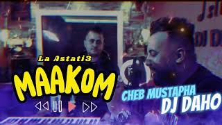 Cheb Mustapha 2023 M3akom La Astati3 Yselekni Ghi Sari3  Musique Video  Studio DJ DAHO [upl. by Nelli]